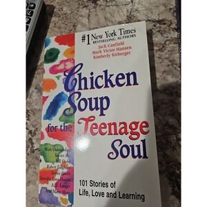 Chicken Soup for the Teenage Soul : 101 Stories - Jack Canfield, Mark Victor‎